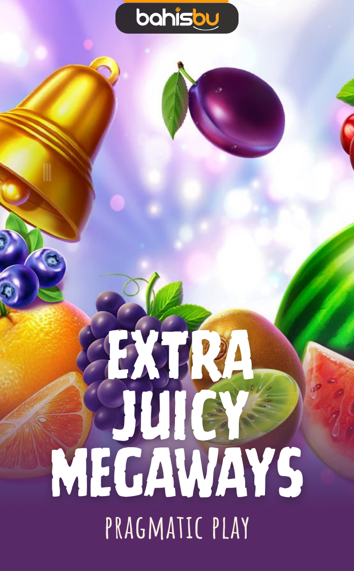 Bahisbu - EXTRA JUICY MEGAWAYS